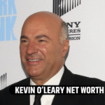 KEVIN O’LEARY NET WORTH