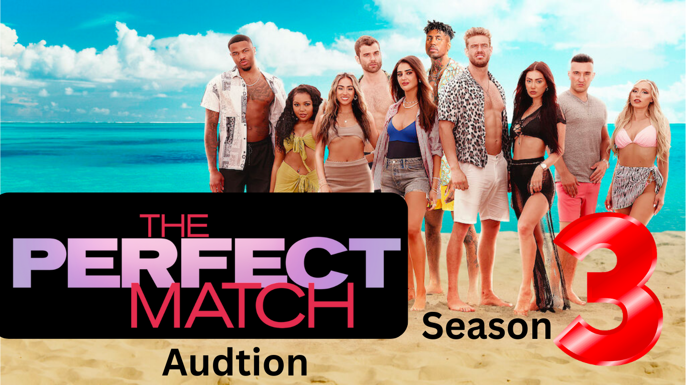How to Audition for Perfect Match Season 3